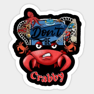 Don't Be Crabby Sticker